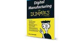 Digital Manufacturing for Dummies book